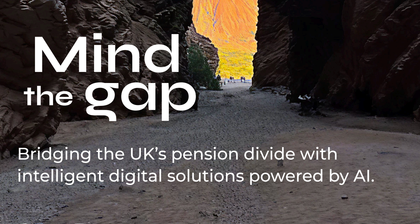 Mind the Gap: Bridging the UK’s pension divide with digital solutions